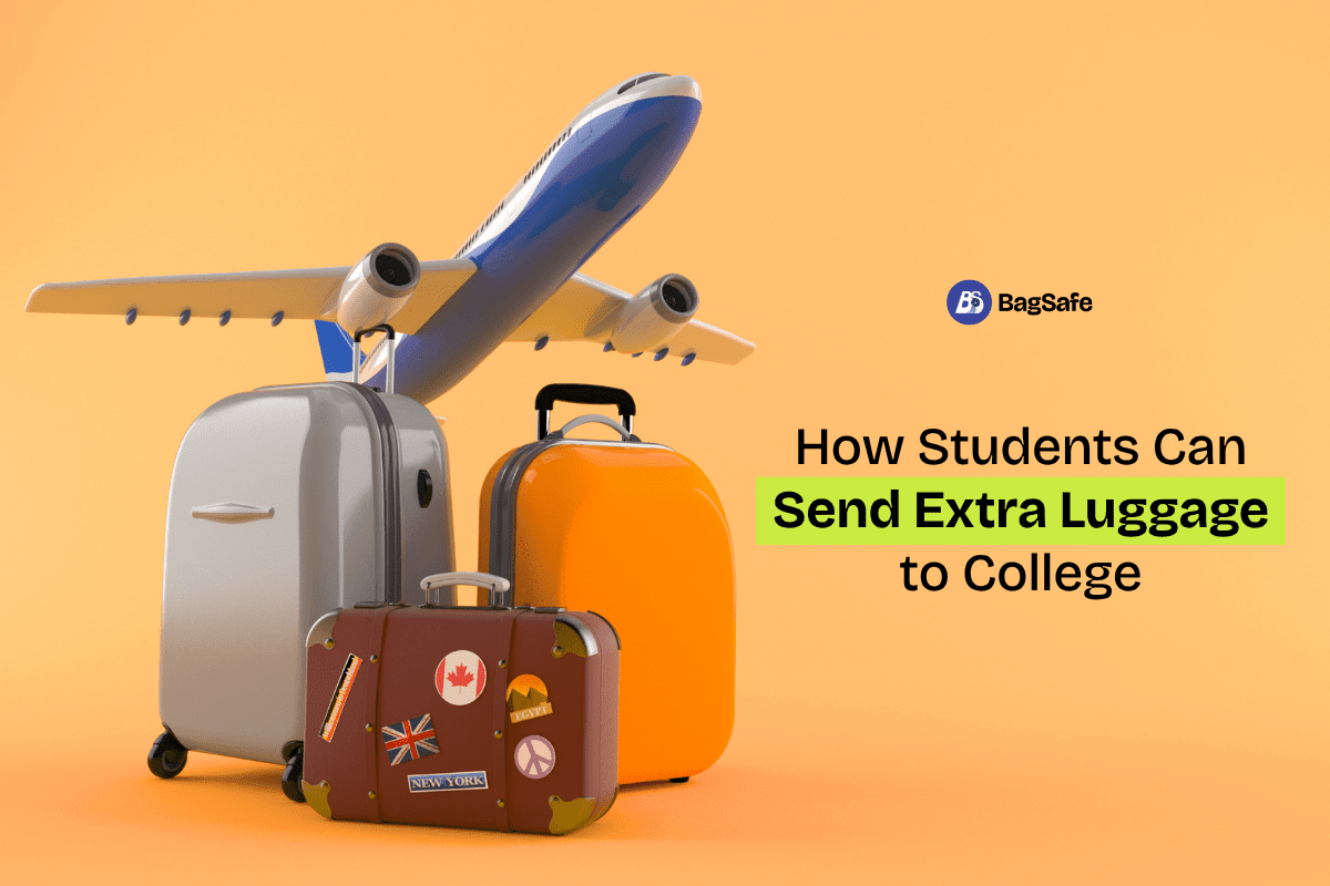 How Students Can Send Extra Luggage to College - BagSafe