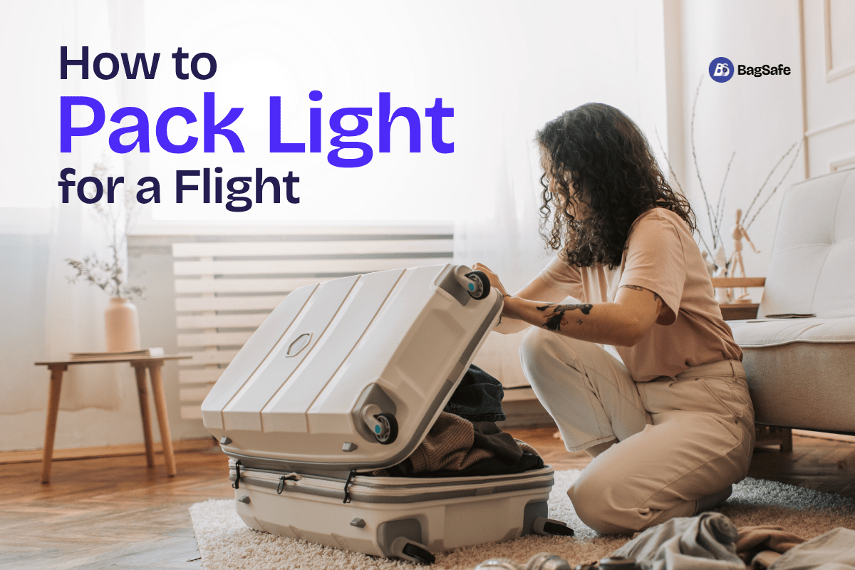 How to Pack Light for a Flight: 10 Practical Tips - BagSafe