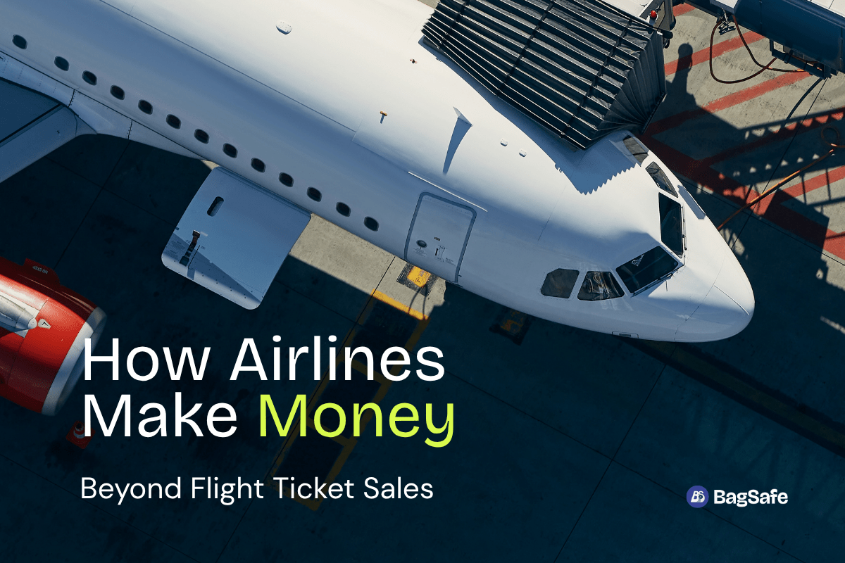 How Airlines Make Money: Beyond Flight Ticket Sales - BagSafe