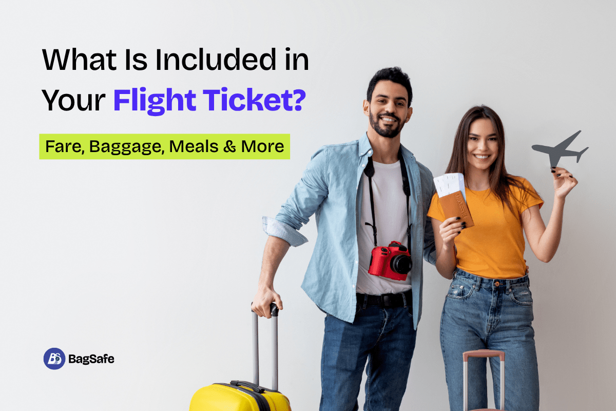 What Is Included in Your Flight Ticket? Fare, Baggage, Meals & More - BagSafe