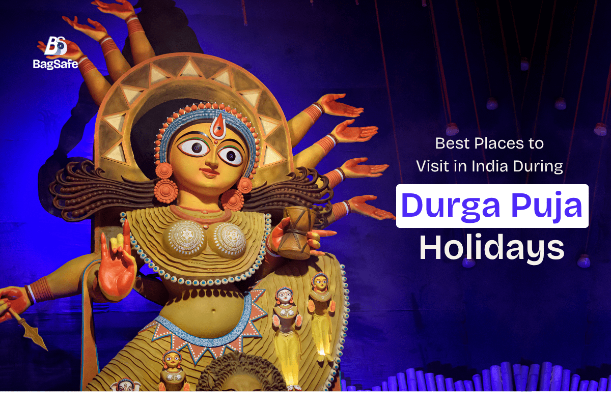 Best Places to Visit in India During Durga Puja Holidays - BagSafe